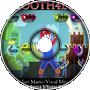 Just Mario (Mario Theme Vocal Remix)