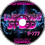 F-777 - Ludicrous Speed | SuperKidVN Remix