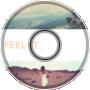 Feel It. (Newgrounds Edit)
