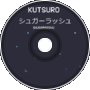 Kutsuro - Shugarasshu