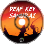 DEAF KEV - Samurai