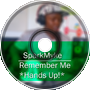 SparkMyke - Remember Me *Hands Up*