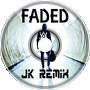 Alan Walker - Faded ~ JK Remix