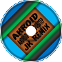 akroid - Android goes Dubstep ~ JK Remix