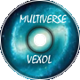 Vexol - Multiverse