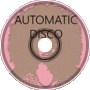 Automatic Disco