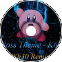 Boss Theme - K64 (Xh30 Remix)