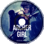 This Is The Beginning [The Archer Girl Final Episode]