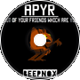 Apyr (Ouf Of Your Friends Which Are You)