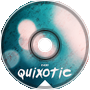 Quixotic (Original Mix)