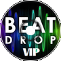MrCreeper15 - Let The Beat Drop (V.I.P)