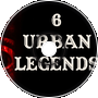 6 Urban Legends (Are they real or not)