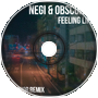 Negi x Obscured - Feeling Life (Petrichor Remix)