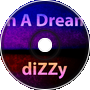 diZZy - In a Dream