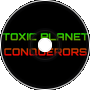 Toxic Planet Conquerors