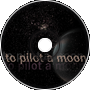 To Pilot A Moon