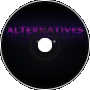 Alternatives