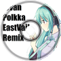 Hatsune Miku - Ievan Polkka (EastVail Remix)