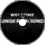 Welcome To Underground