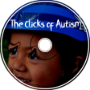 The Clicks of Autism