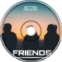 Jezzel - Friends