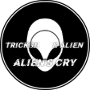 Trickshot &amp;amp; AlieN - Alien's Cry