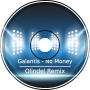 Galantis - No Money (Olindel Remix)