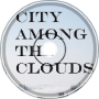 City Among The Clouds
