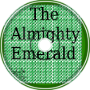 The Almighty Emerald