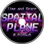 Spatial Plane - Time and Space