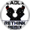 LADLX - Rethink Remix
