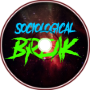 Sociological Break