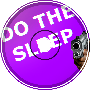 Do The Sleep