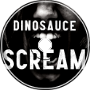 DinoSauce - Scream