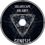 Solarscape &amp;amp; Ari Grey - Genesis (Extended Edit)