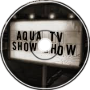 Aqua Tv Show Show Remix