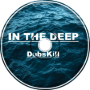 DubsKill - In The Deep (DEEP HOUSE)