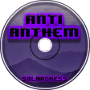 Anti Anthem