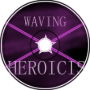 HEROICIS - Waving