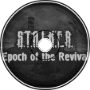 S.T.A.L.K.E.R. Epoch of the Revival - Ambient 1 (2021)
