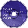 Xim - Don't Leave